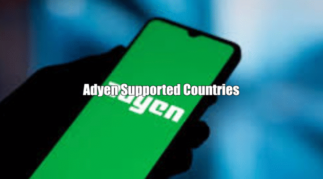 Adyen Supported Countries