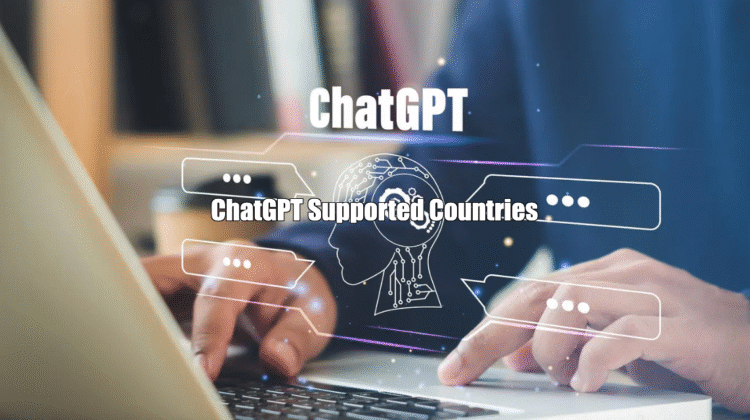 ChatGPT Supported Countries