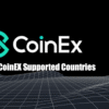 CoinEX Supported Countries