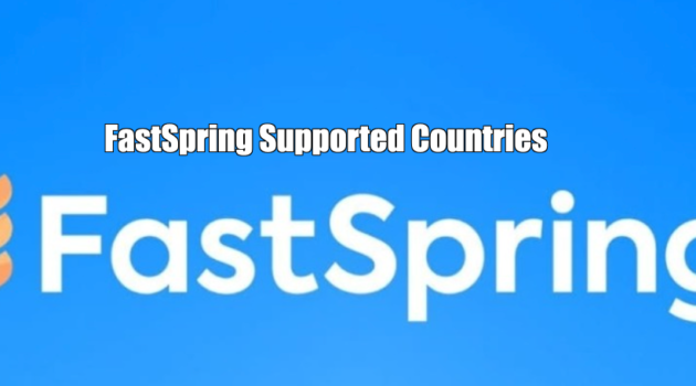 FastSpring Supported Countries