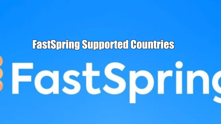 FastSpring Supported Countries