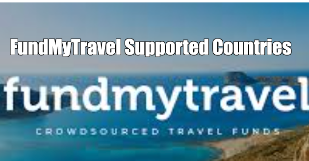FundMyTravel Supported Countries
