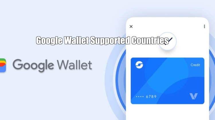 Google Wallet Supported Countries