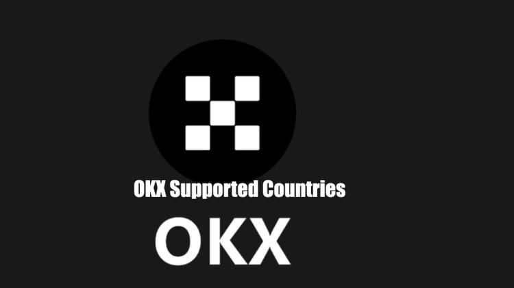 OKX Supported Countries + Alternatives